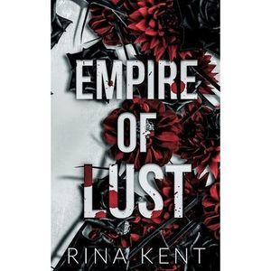 Empire of Lust: Special Edition Print -- Rina Kent